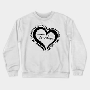 Teacher, Dedicated, Warm, Kind, Loving, Heart, Teacher’s Gift Crewneck Sweatshirt